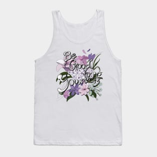 Be Good to Yourself Tank Top